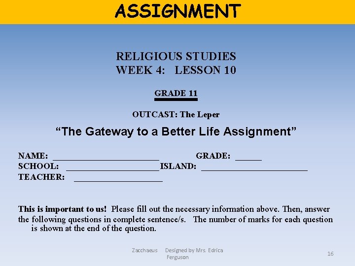 ASSIGNMENT RELIGIOUS STUDIES WEEK 4: LESSON 10 GRADE 11 OUTCAST: The Leper “The Gateway