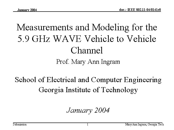 doc. : IEEE 802. 11 -04/0141 r 0 January 2004 Measurements and Modeling for