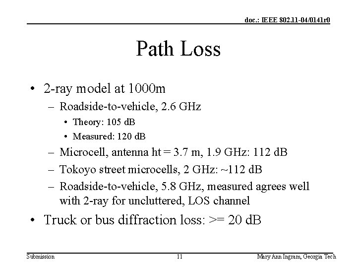 doc. : IEEE 802. 11 -04/0141 r 0 Path Loss • 2 -ray model