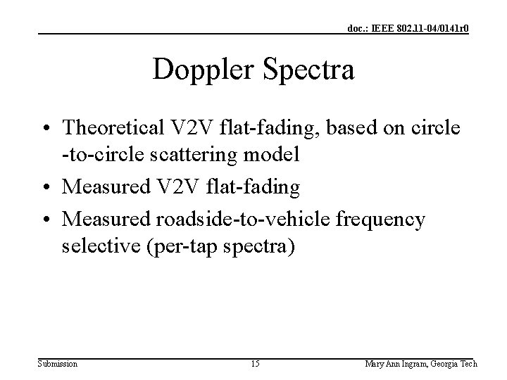 doc. : IEEE 802. 11 -04/0141 r 0 Doppler Spectra • Theoretical V 2