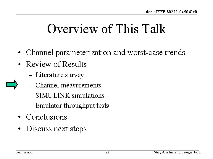 doc. : IEEE 802. 11 -04/0141 r 0 Overview of This Talk • Channel