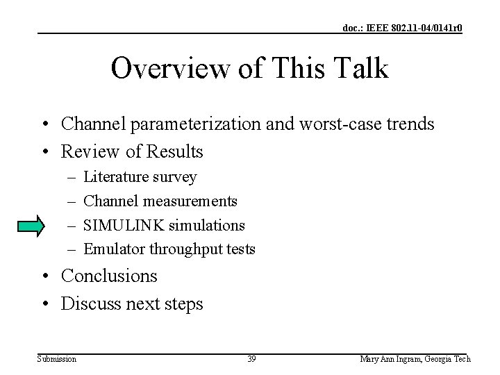 doc. : IEEE 802. 11 -04/0141 r 0 Overview of This Talk • Channel