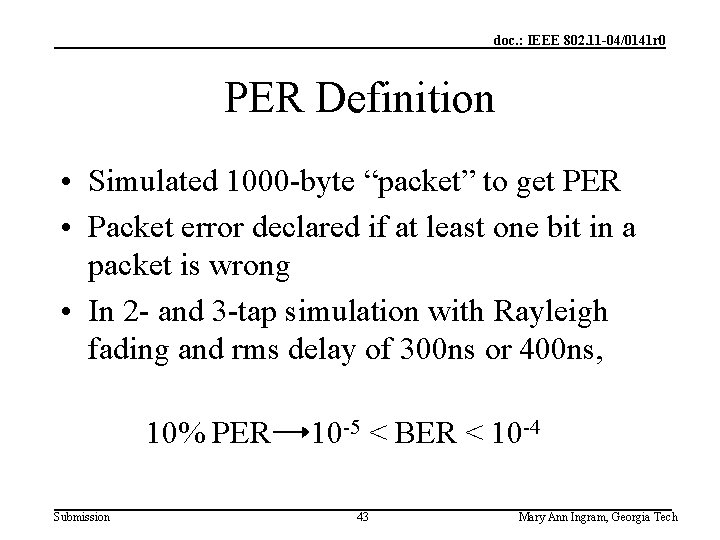 doc. : IEEE 802. 11 -04/0141 r 0 PER Definition • Simulated 1000 -byte