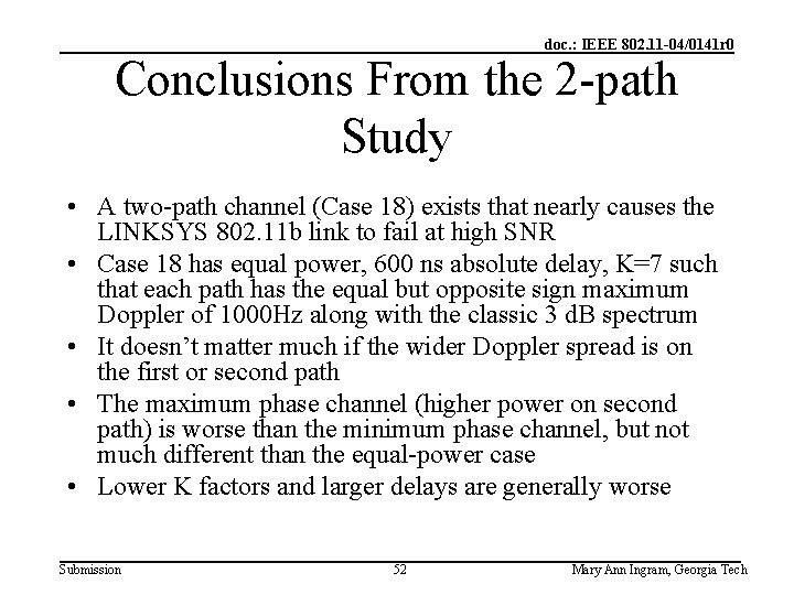 doc. : IEEE 802. 11 -04/0141 r 0 Conclusions From the 2 -path Study