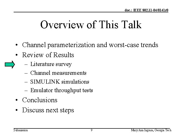 doc. : IEEE 802. 11 -04/0141 r 0 Overview of This Talk • Channel