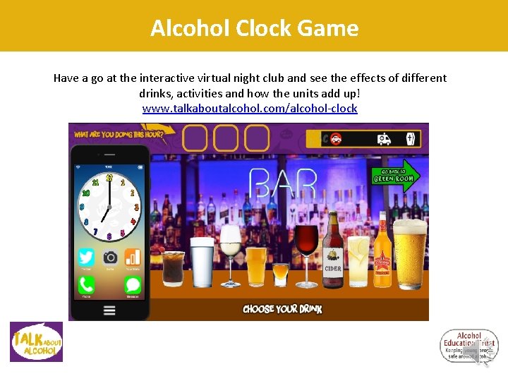 Alcohol Clock Game Have a go at the interactive virtual night club and see Alcohol Clock Game Have a go at the interactive virtual night club and see