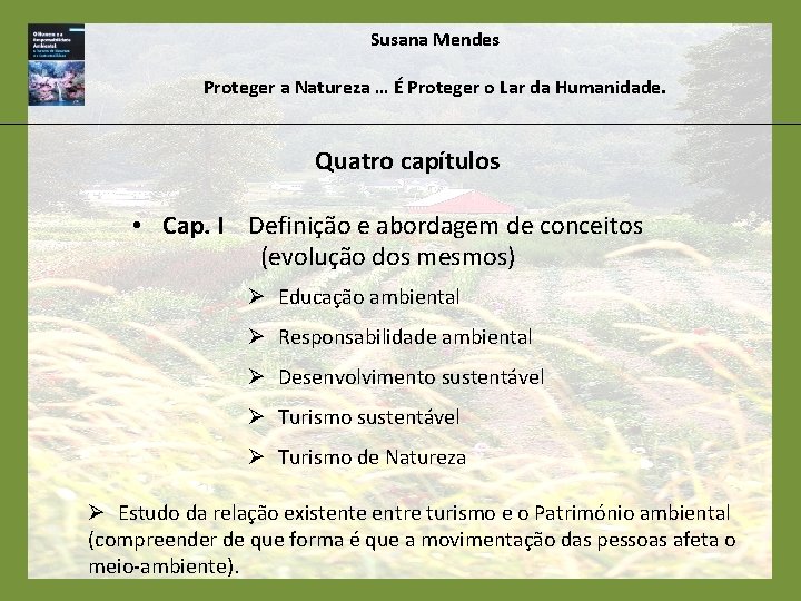 Susana Mendes Proteger a Natureza … É Proteger o Lar da Humanidade. Quatro capítulos