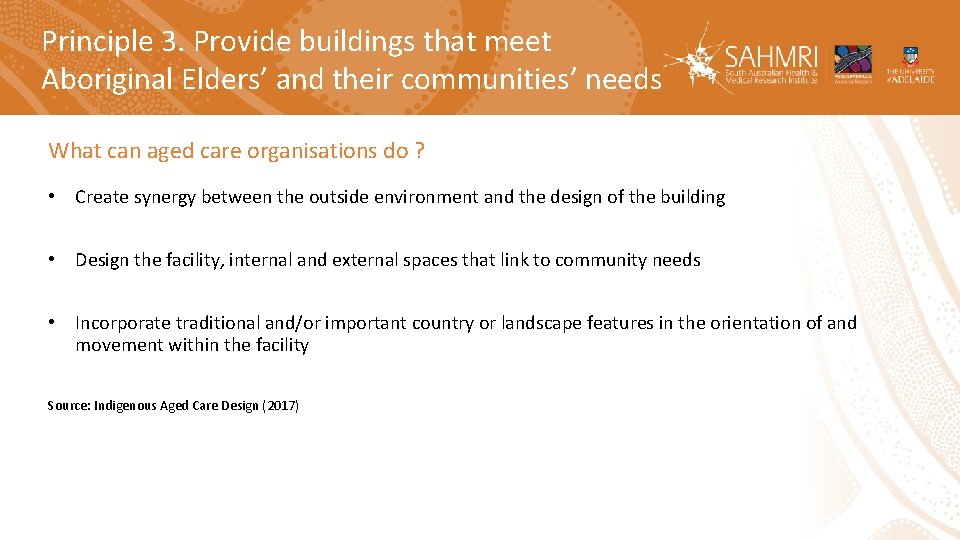 Principle 3. Provide buildings that meet Aboriginal Elders’ and their communities’ needs What can