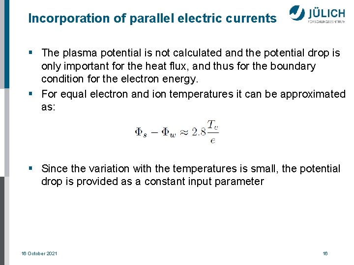 Incorporation of parallel electric currents § The plasma potential is not calculated and the