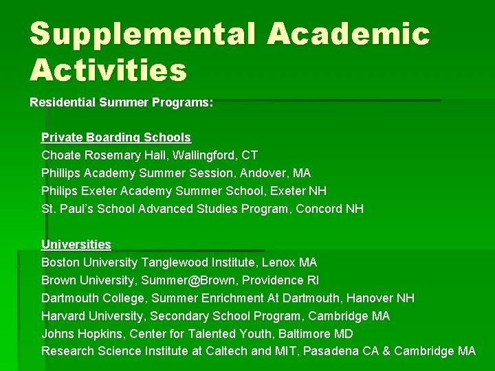 Supplemental Academic Activities Residential Summer Programs: Private Boarding Schools Choate Rosemary Hall, Wallingford, CT