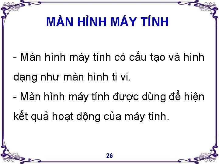 MÀN HÌNH MÁY TÍNH - Màn hình máy tính có cấu tạo và hình