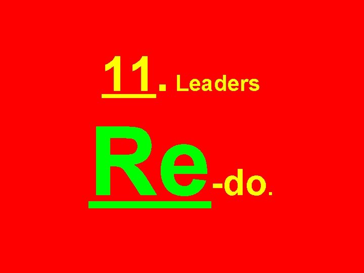 11. Leaders Re -do. 