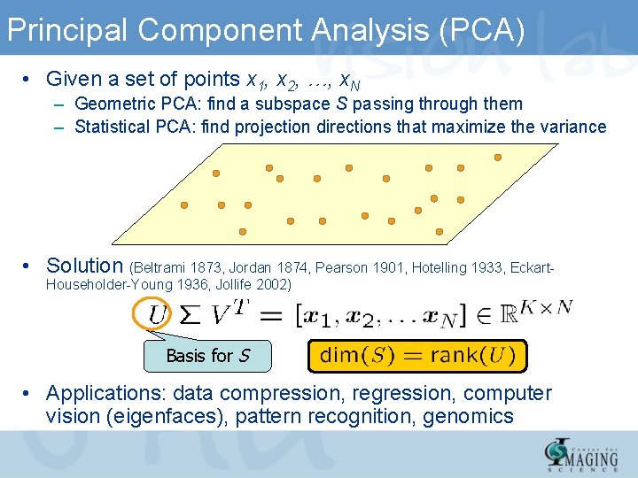 Principal Component Analysis (PCA) • Given a set of points x 1, x 2, Principal Component Analysis (PCA) • Given a set of points x 1, x 2,