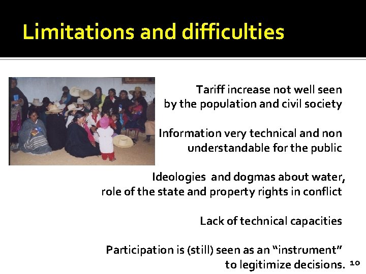 Limitations and difficulties Tariff increase not well seen by the population and civil society