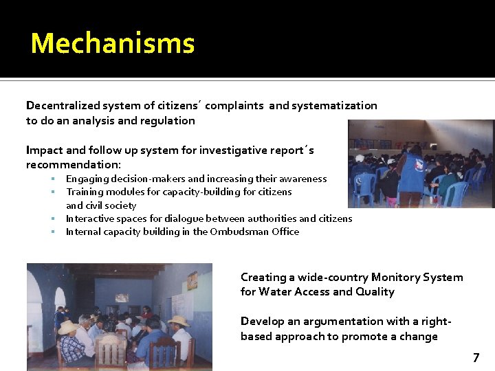 Mechanisms Decentralized system of citizens´ complaints and systematization to do an analysis and regulation
