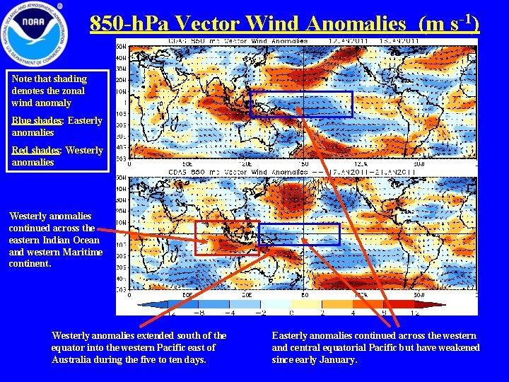 850 -h. Pa Vector Wind Anomalies (m s-1) Note that shading denotes the zonal