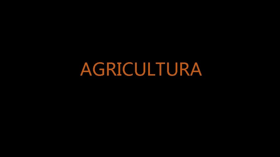 AGRICULTURA 