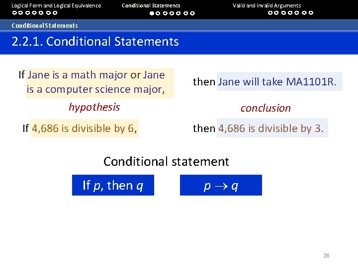 Logical Form and Logical Equivalence Conditional Statements Valid and Invalid Arguments Conditional Statements 2.
