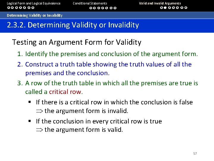Logical Form and Logical Equivalence Conditional Statements Valid and Invalid Arguments Determining Validity or