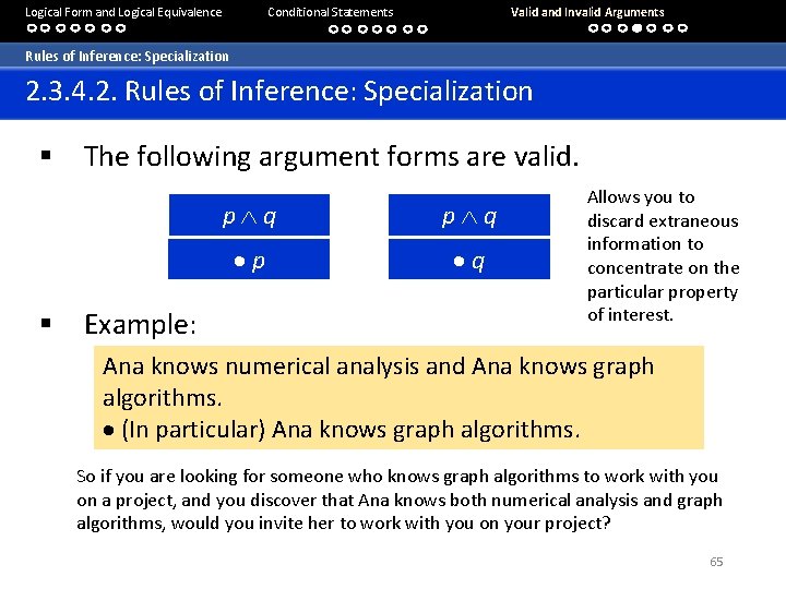 Logical Form and Logical Equivalence Conditional Statements Valid and Invalid Arguments Rules of Inference: