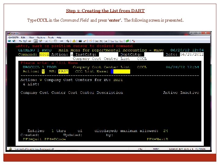 Step 1: Creating the List from DART Type CCCL in the Command Field and