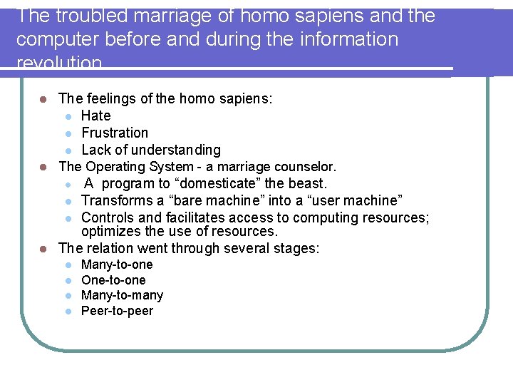 The troubled marriage of homo sapiens and the computer before and during the information