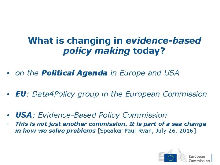 What is changing in evidence-based policy making today? • on the Political Agenda in