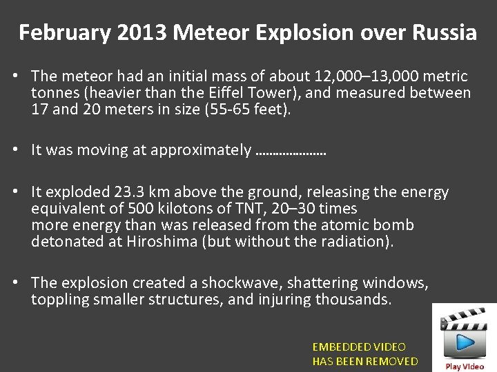 February 2013 Meteor Explosion over Russia • The meteor had an initial mass of