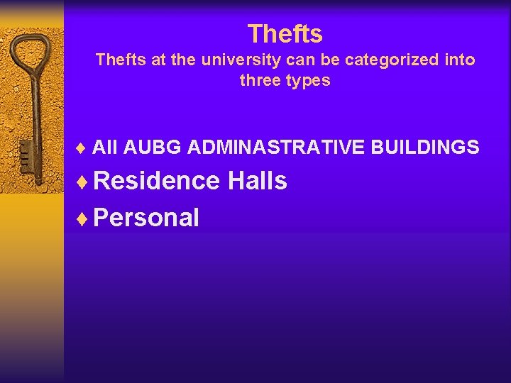 Thefts at the university can be categorized into three types ¨ All AUBG ADMINASTRATIVE