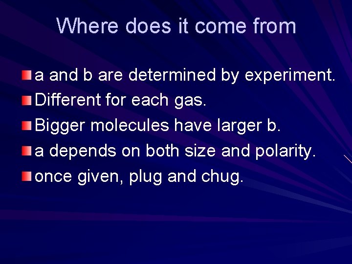 Where does it come from a and b are determined by experiment. Different for Where does it come from a and b are determined by experiment. Different for