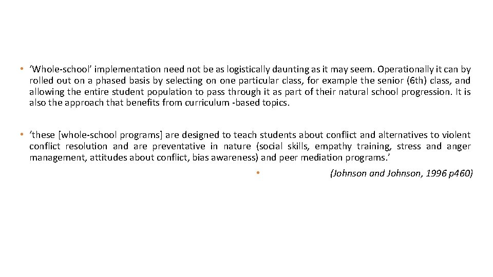  • ‘Whole-school’ implementation need not be as logistically daunting as it may seem.
