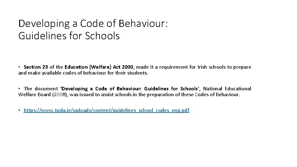 Developing a Code of Behaviour: Guidelines for Schools • Section 23 of the Education
