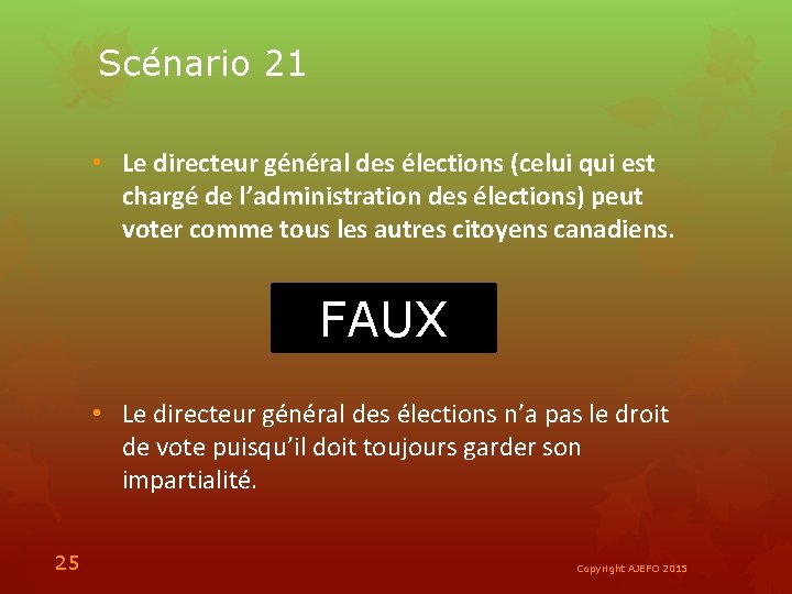 Scénario 21 • Le directeur général des élections (celui qui est chargé de l’administration