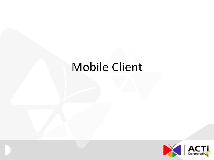 Mobile Client 