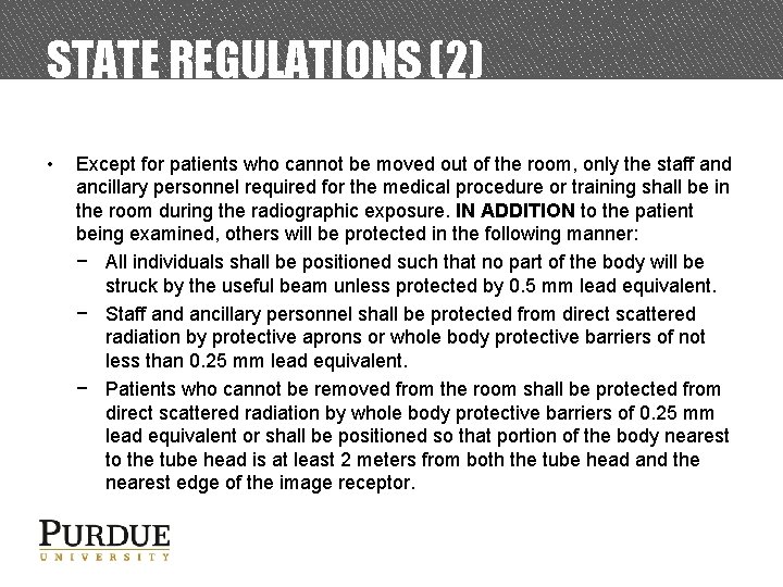 STATE REGULATIONS (2) • Except for patients who cannot be moved out of the