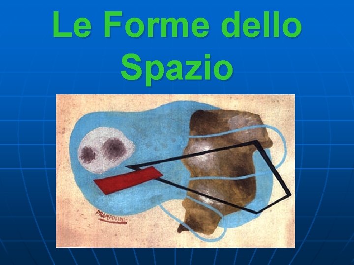 Le Forme dello Spazio 