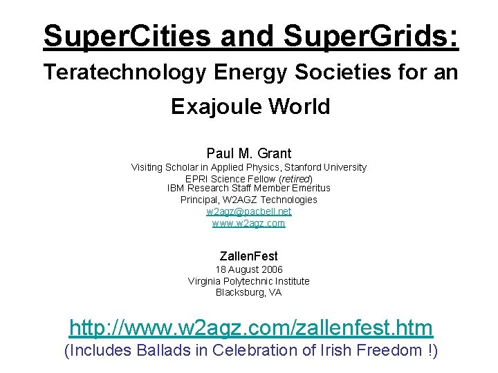 Super. Cities and Super. Grids: Teratechnology Energy Societies for an Exajoule World Paul M.