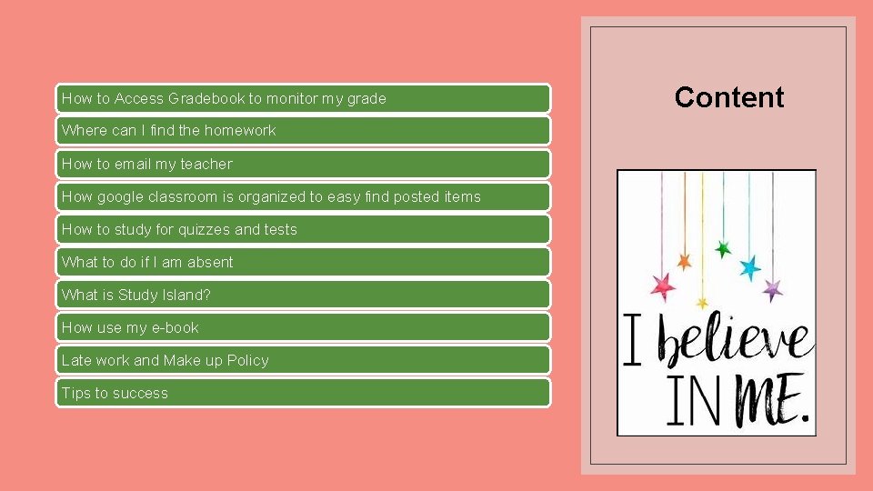 How to Access Gradebook to monitor my grade Where can I find the homework