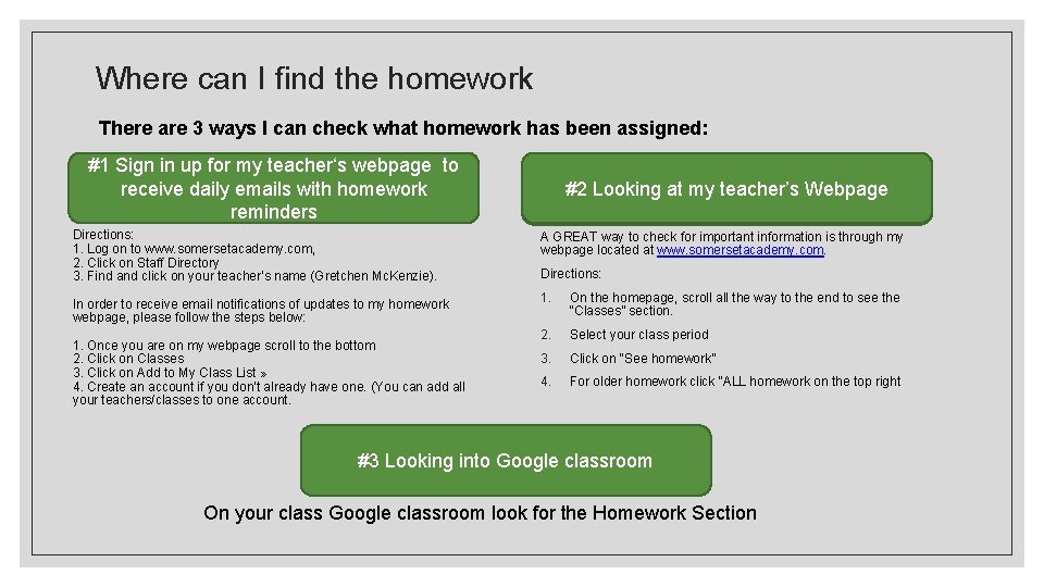 Where can I find the homework There are 3 ways I can check what