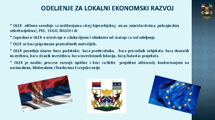 ODELJENJE ZA LOKALNI EKONOMSKI RAZVOJ * OLER aktivno sarađuje sa institucijama višeg hijerarhijskog nivoa