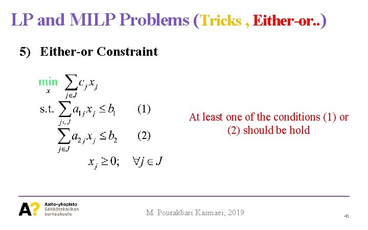 LP and MILP Problems (Tricks , Either-or. . ) 5) Either-or Constraint (1) (2)