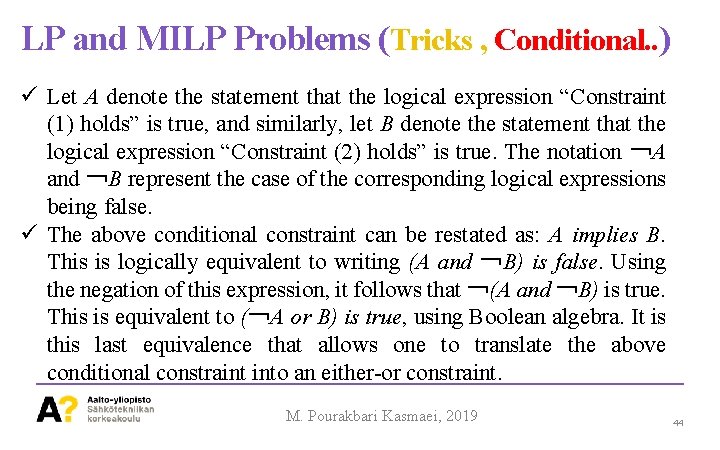 LP and MILP Problems (Tricks , Conditional. . ) ü Let A denote the