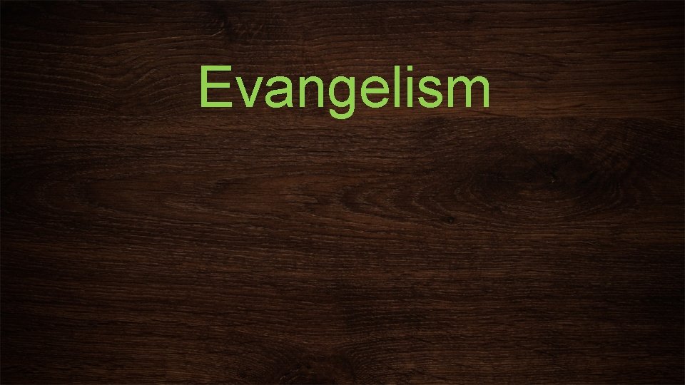 Evangelism 