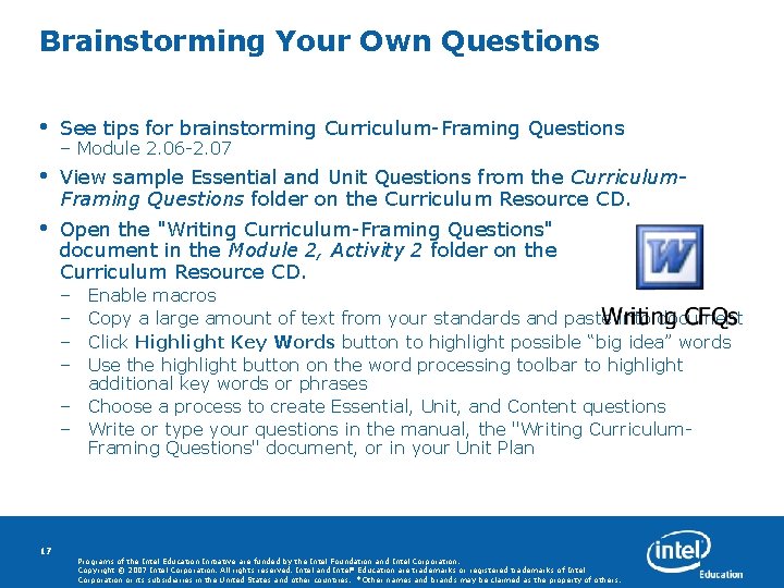 Brainstorming Your Own Questions • See tips for brainstorming Curriculum-Framing Questions • View sample
