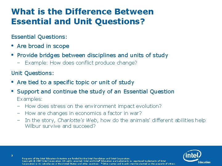 What is the Difference Between Essential and Unit Questions? Essential Questions: • • Are