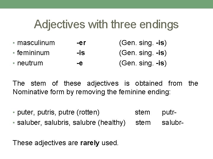 Adjectives with three endings • masculinum • femininum • neutrum -er -is -e (Gen. Adjectives with three endings • masculinum • femininum • neutrum -er -is -e (Gen.