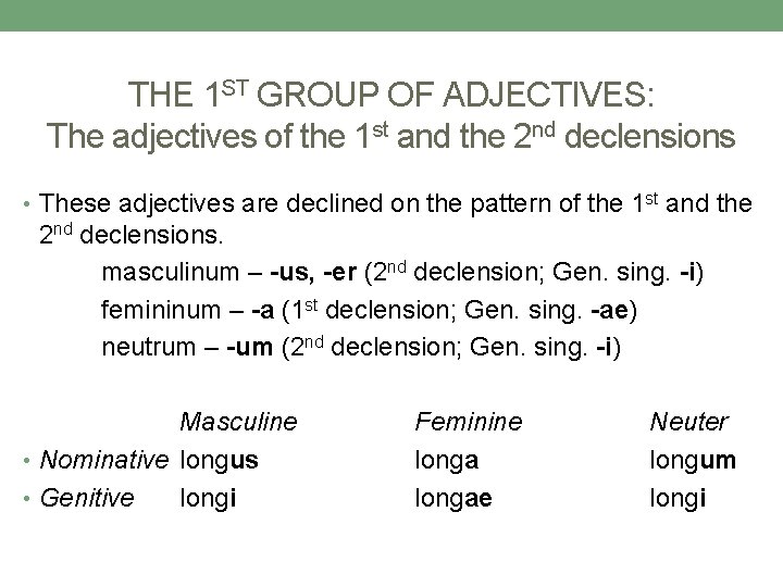 THE 1 ST GROUP OF ADJECTIVES: The adjectives of the 1 st and the THE 1 ST GROUP OF ADJECTIVES: The adjectives of the 1 st and the