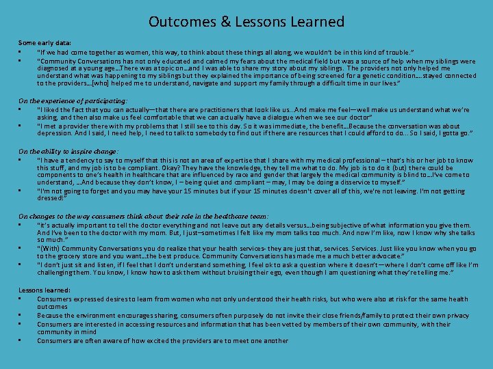 Outcomes & Lessons Learned Some early data: • “If we had come together as