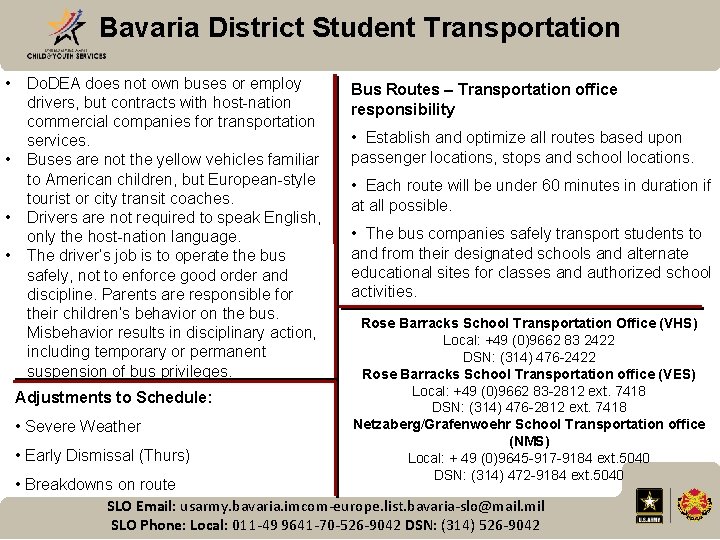 Bavaria District Student Transportation • • Do. DEA does not own buses or employ