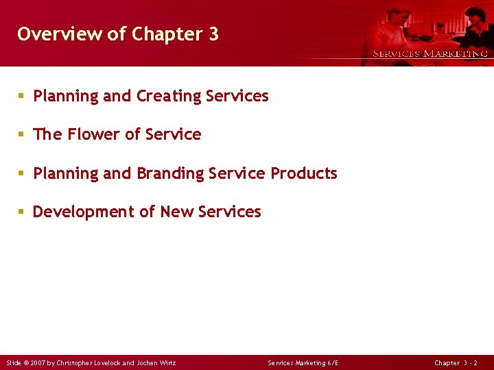 Overview of Chapter 3 § Planning and Creating Services § The Flower of Service